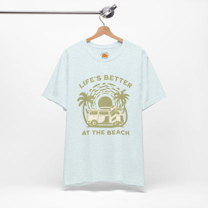 Life's Better at the Beach T-Shirt
