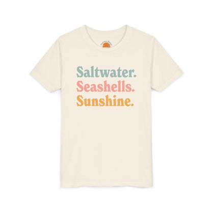 Saltwater. Seashells. Sunshine. Youth T-Shirt