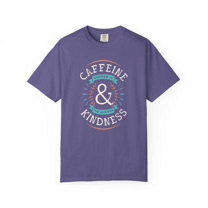 Comfort Colors Caffeine & Kindness T-shirt